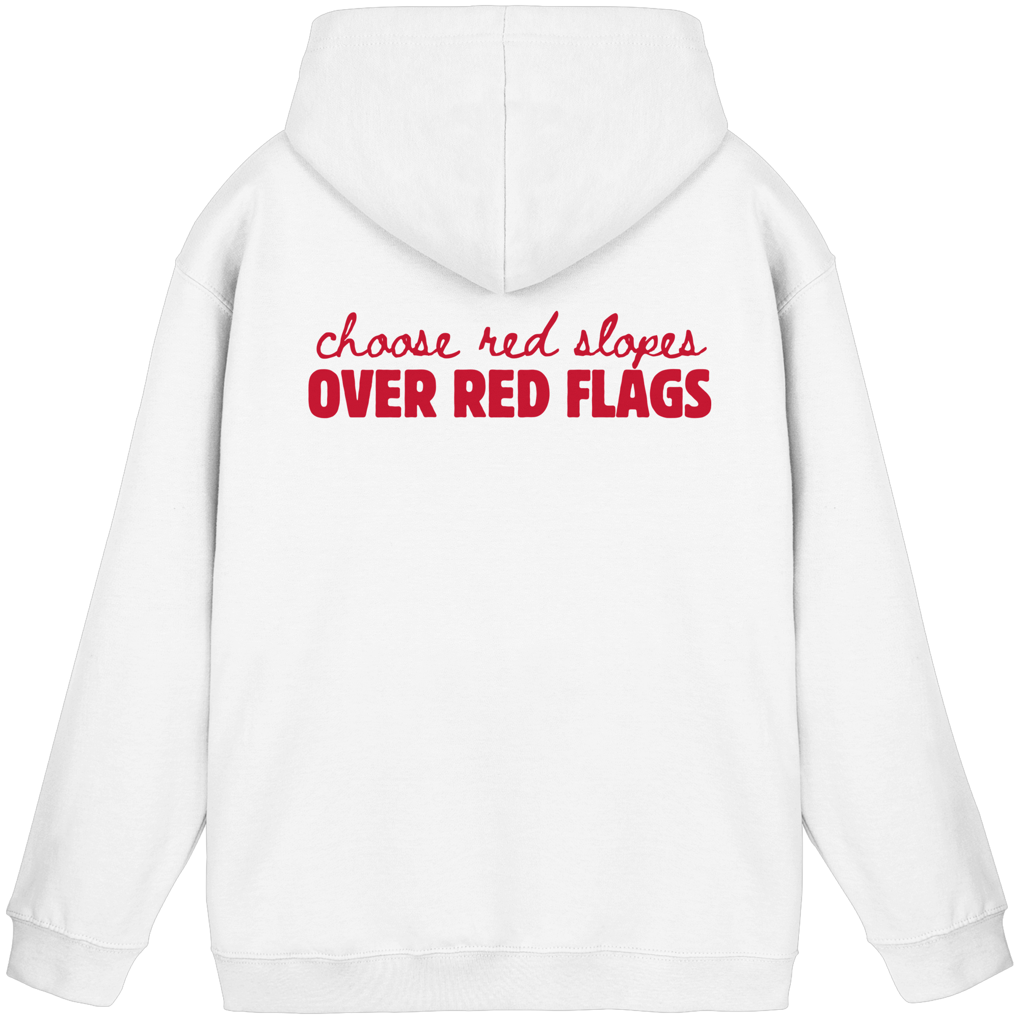 Wähle rote Pisten statt roter Flaggen – Basic Unisex Hoodie
