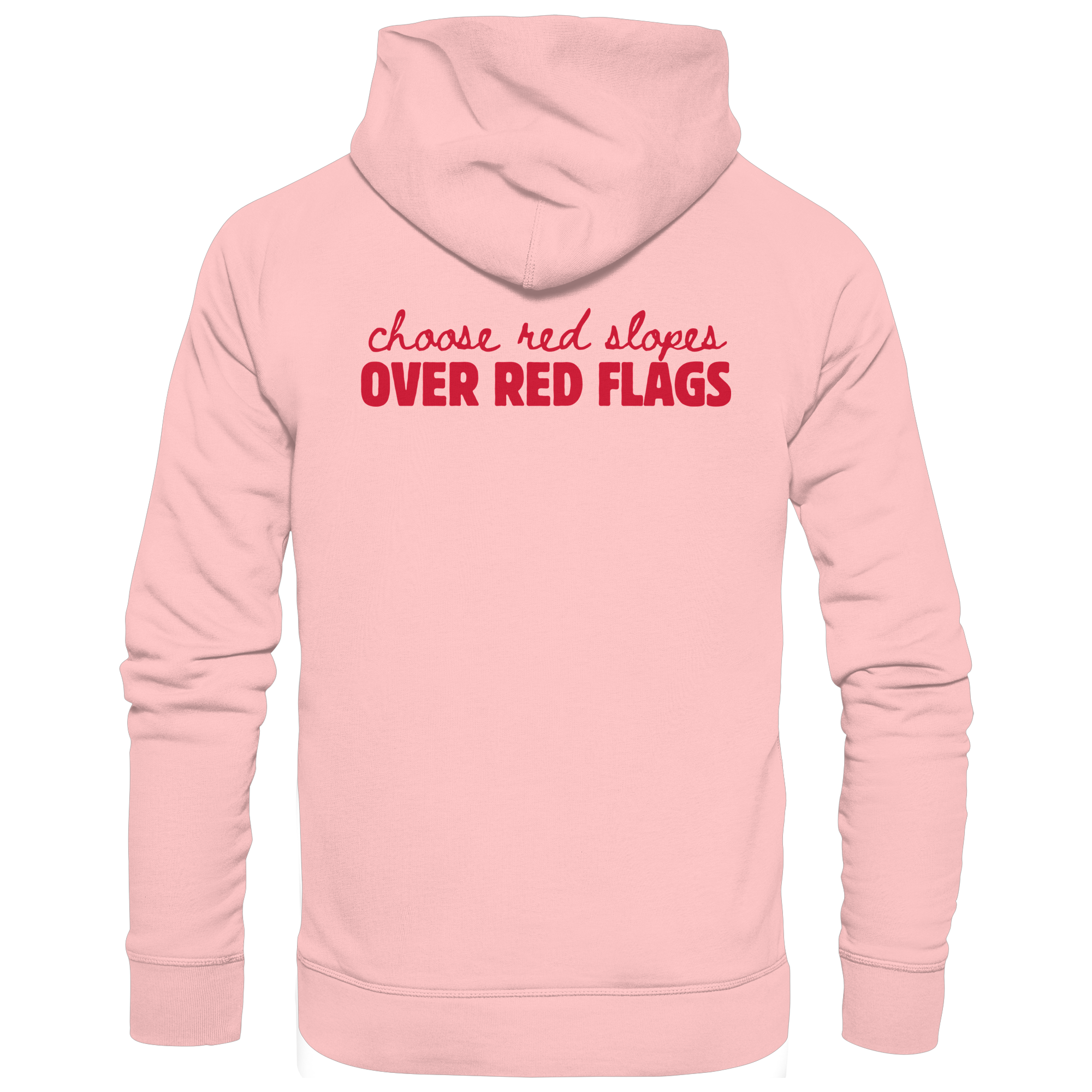 Wähle rote Pisten statt roter Flaggen – Basic Unisex Hoodie