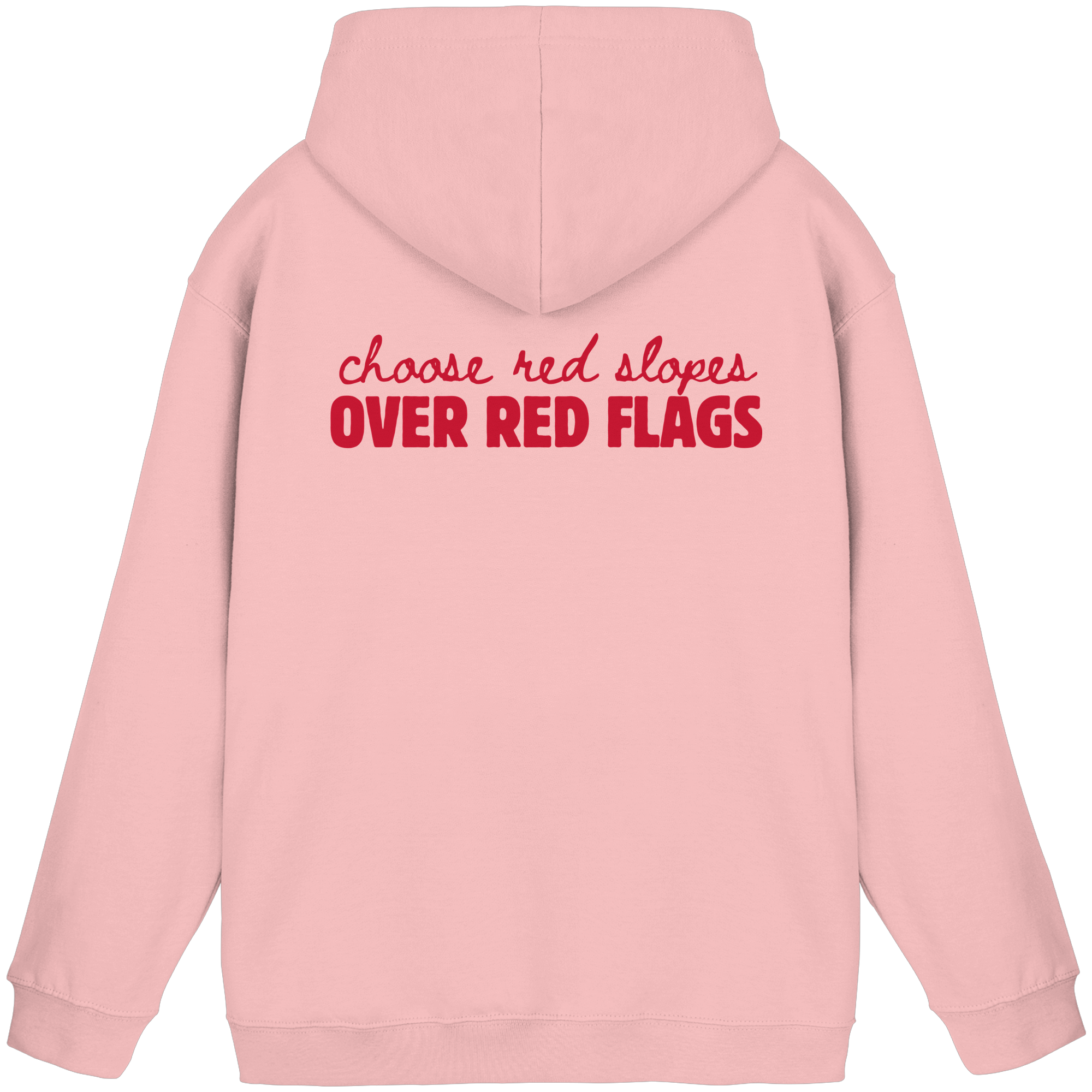 Wähle rote Pisten statt roter Flaggen – Basic Unisex Hoodie