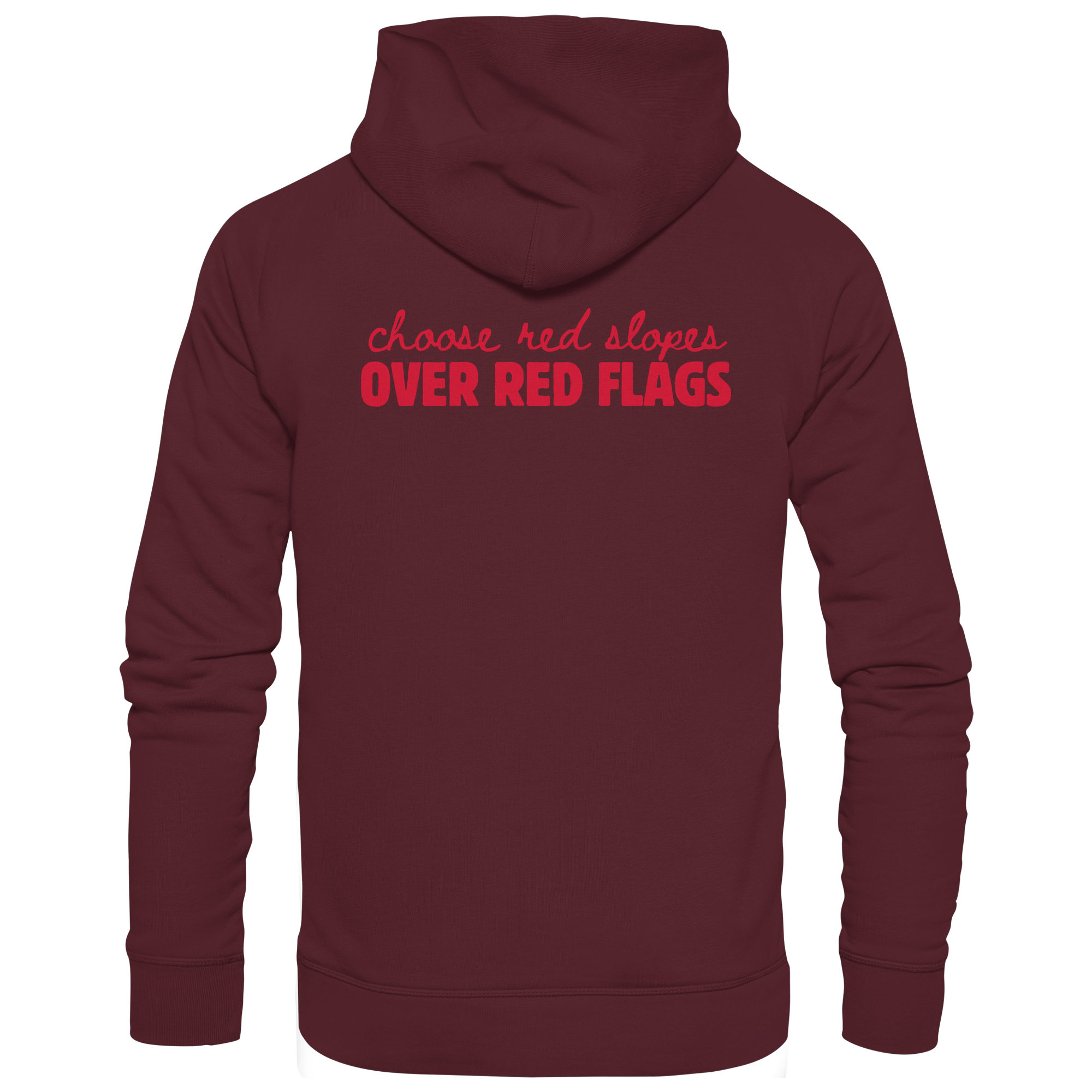 Wähle rote Pisten statt roter Flaggen – Basic Unisex Hoodie