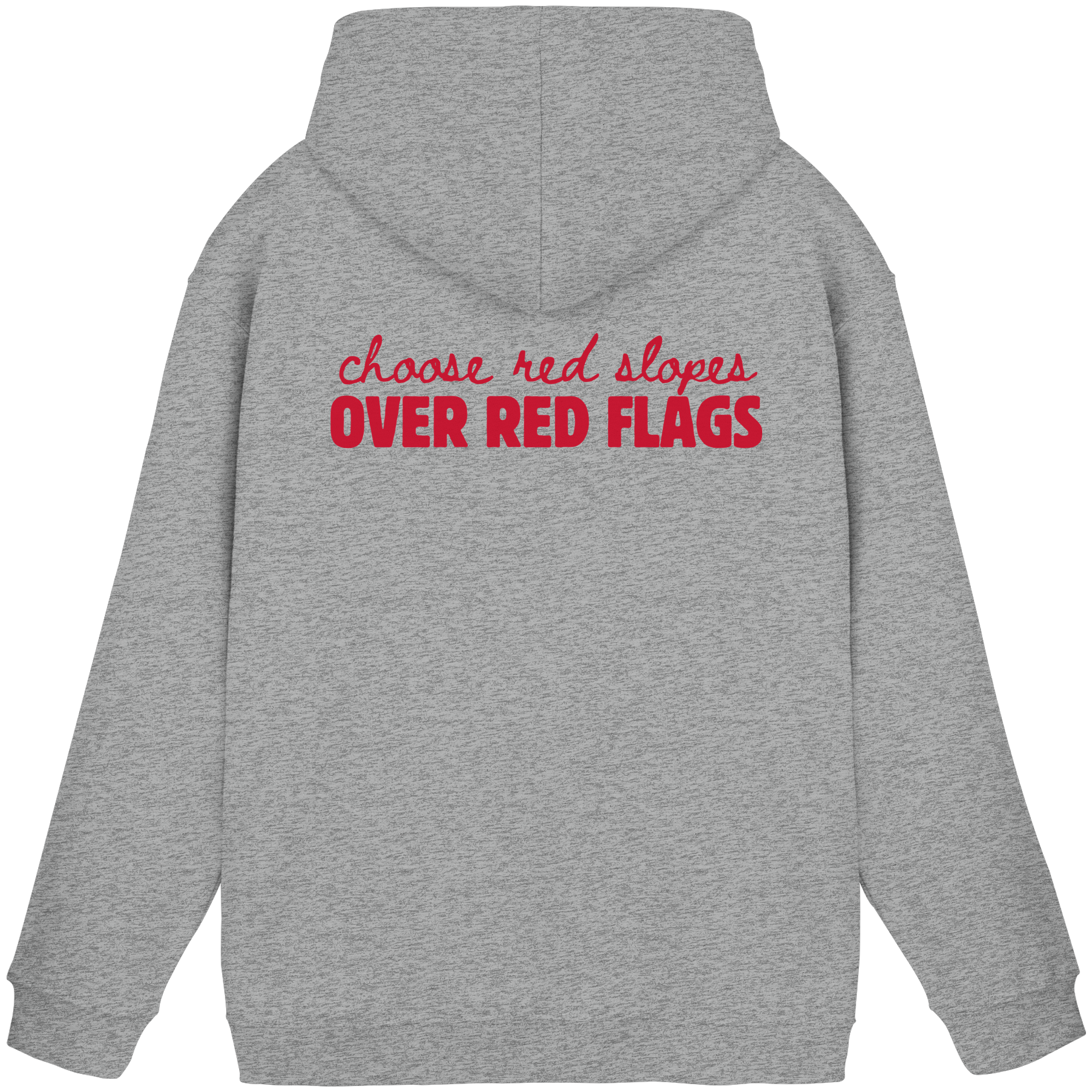 Wähle rote Pisten statt roter Flaggen – Basic Unisex Hoodie