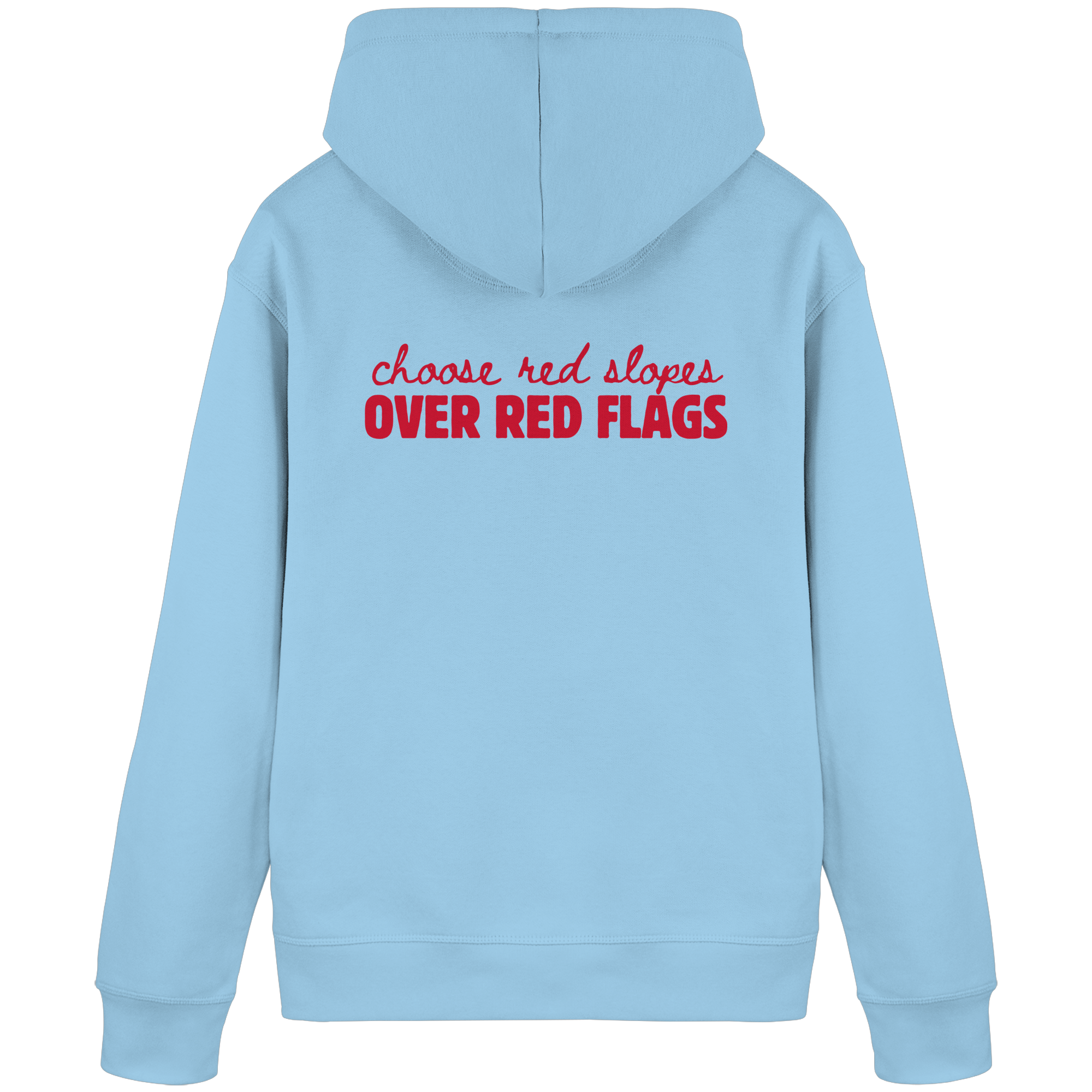 Choose red slopes over red flags - Felpa uomo