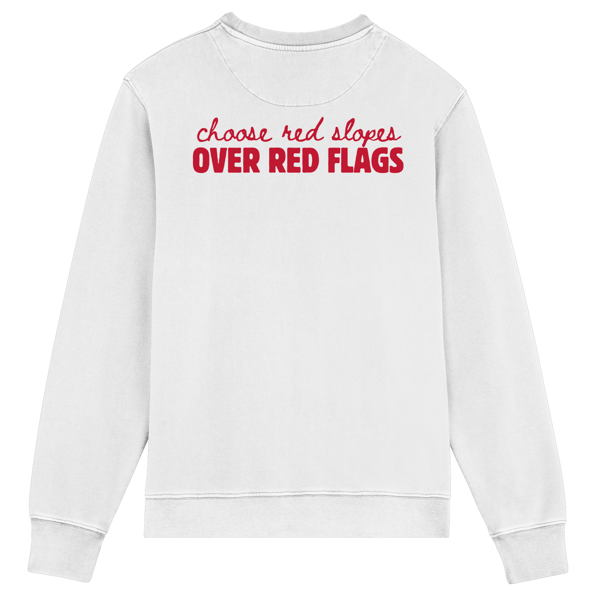 Choose red slopes over red flags - Organic Lightweight Sweatshirt