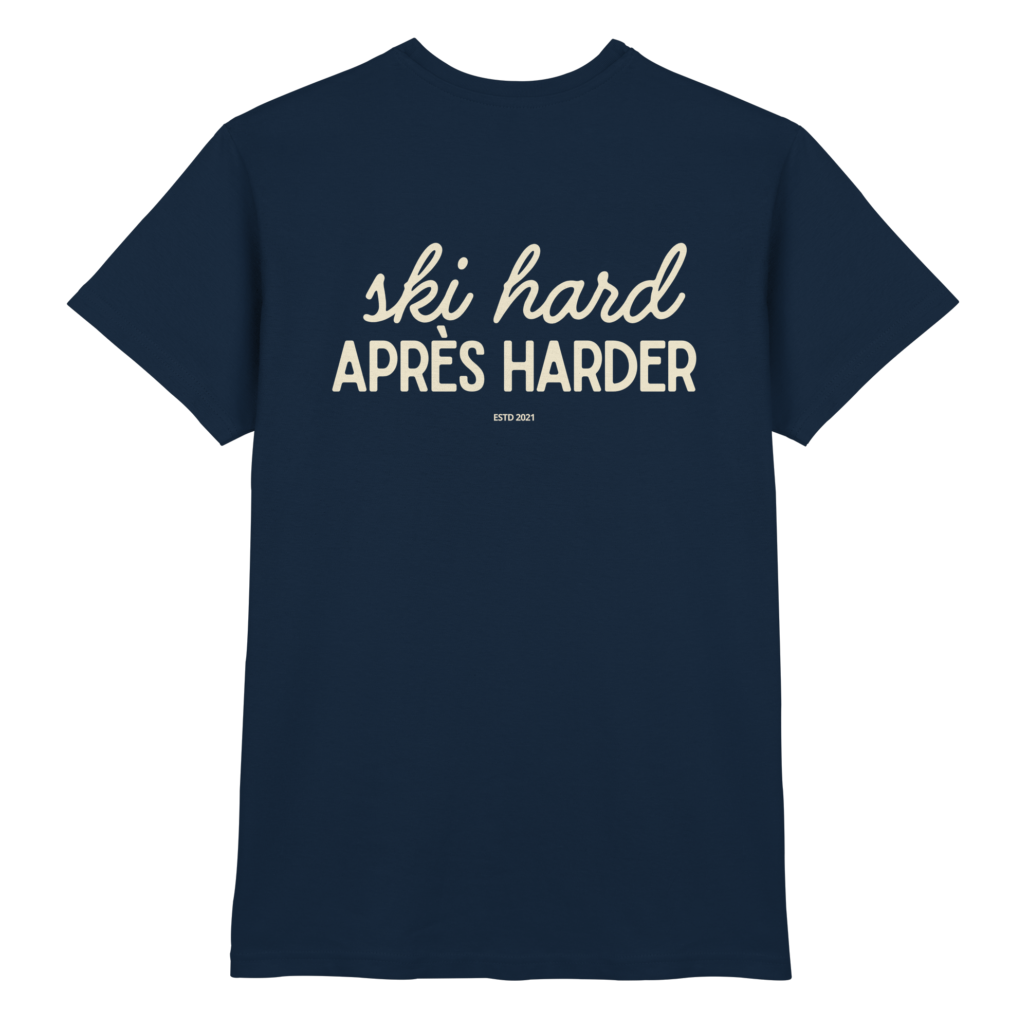 Ski hard, apres harder - Premium Shirt