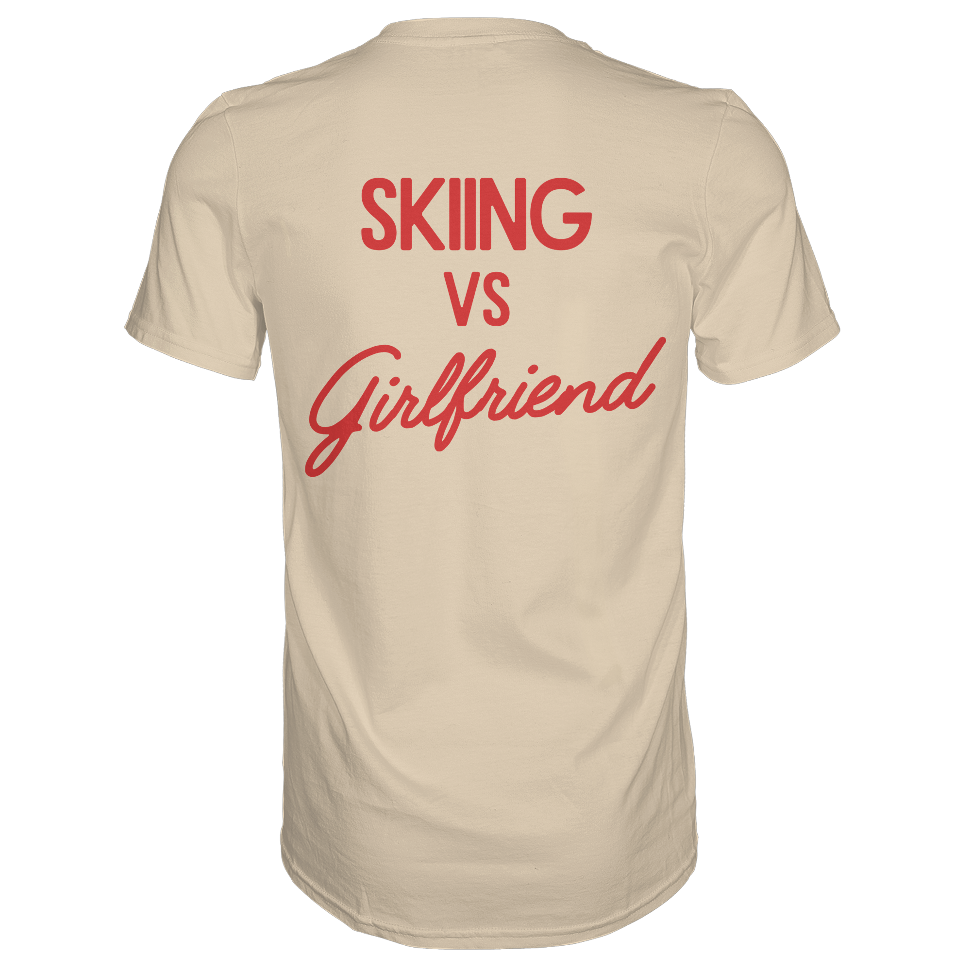 Skiing vs Girlfriend - Premium Shirt
