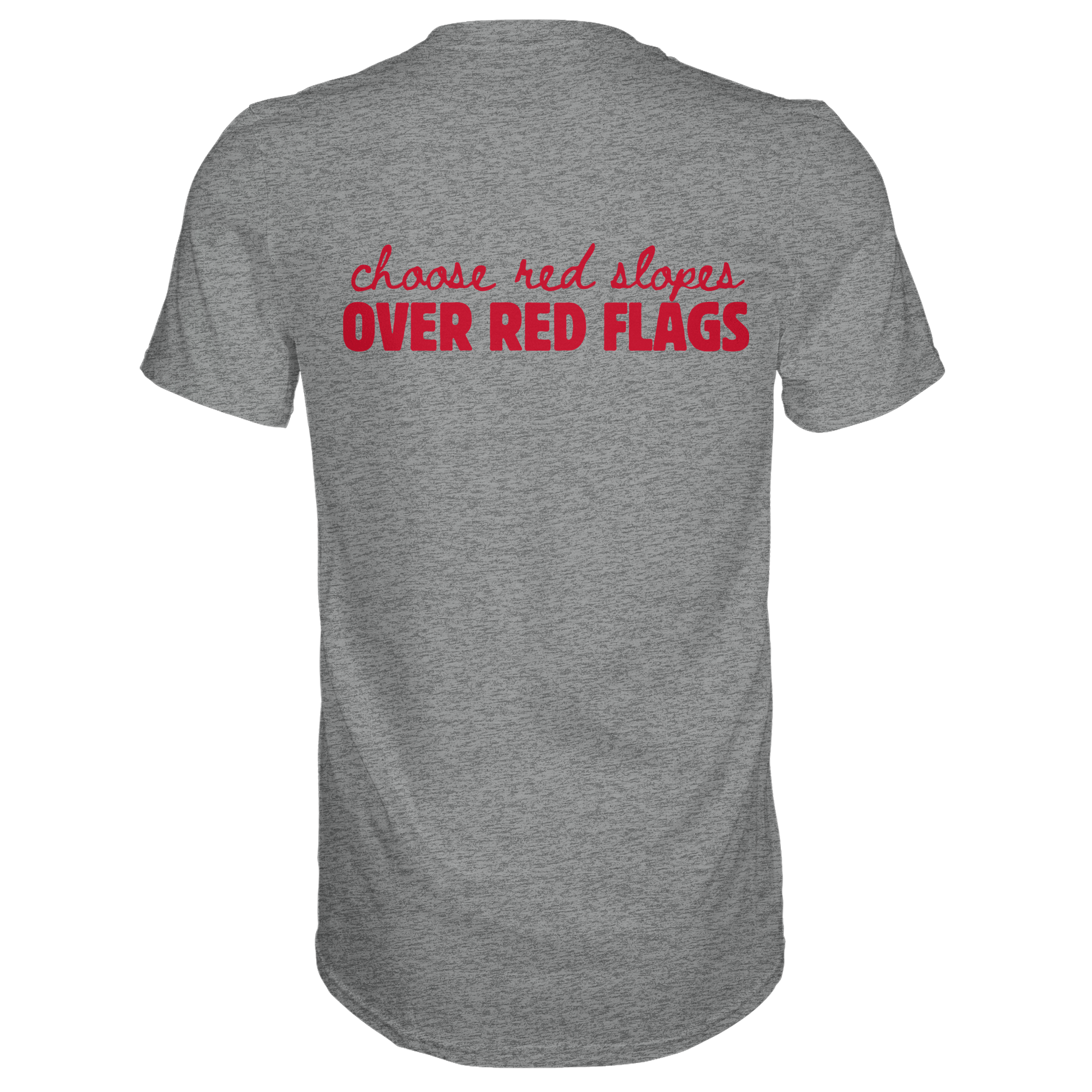 Wähle rote Pisten statt roter Flaggen – Premium-Shirt