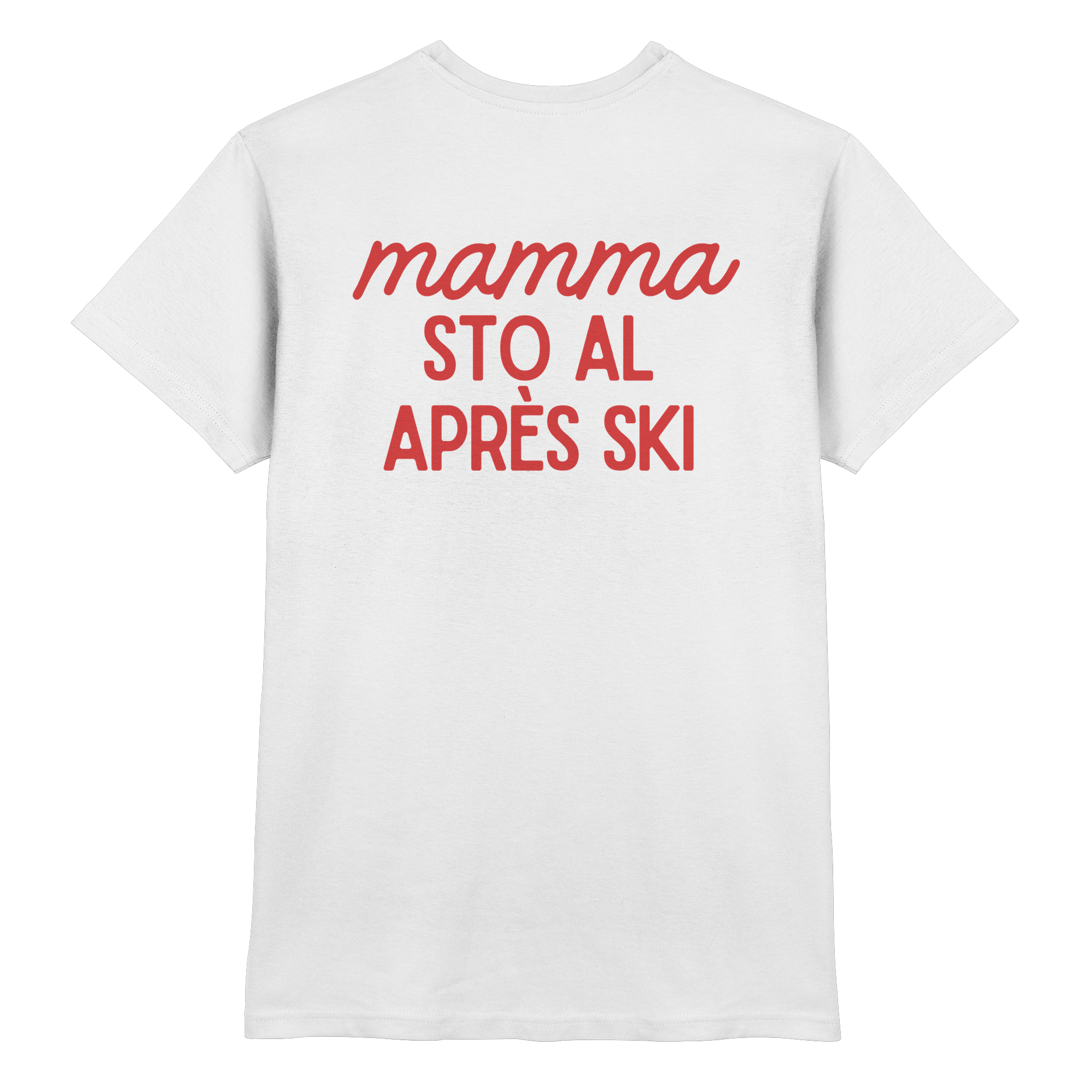 Mamma sto al après ski - Premium Shirt