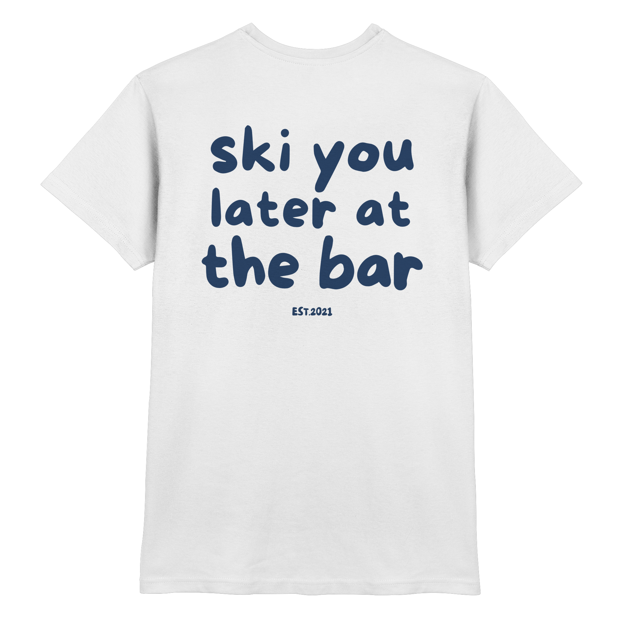 Ski you later at the bar - Premium Shirt