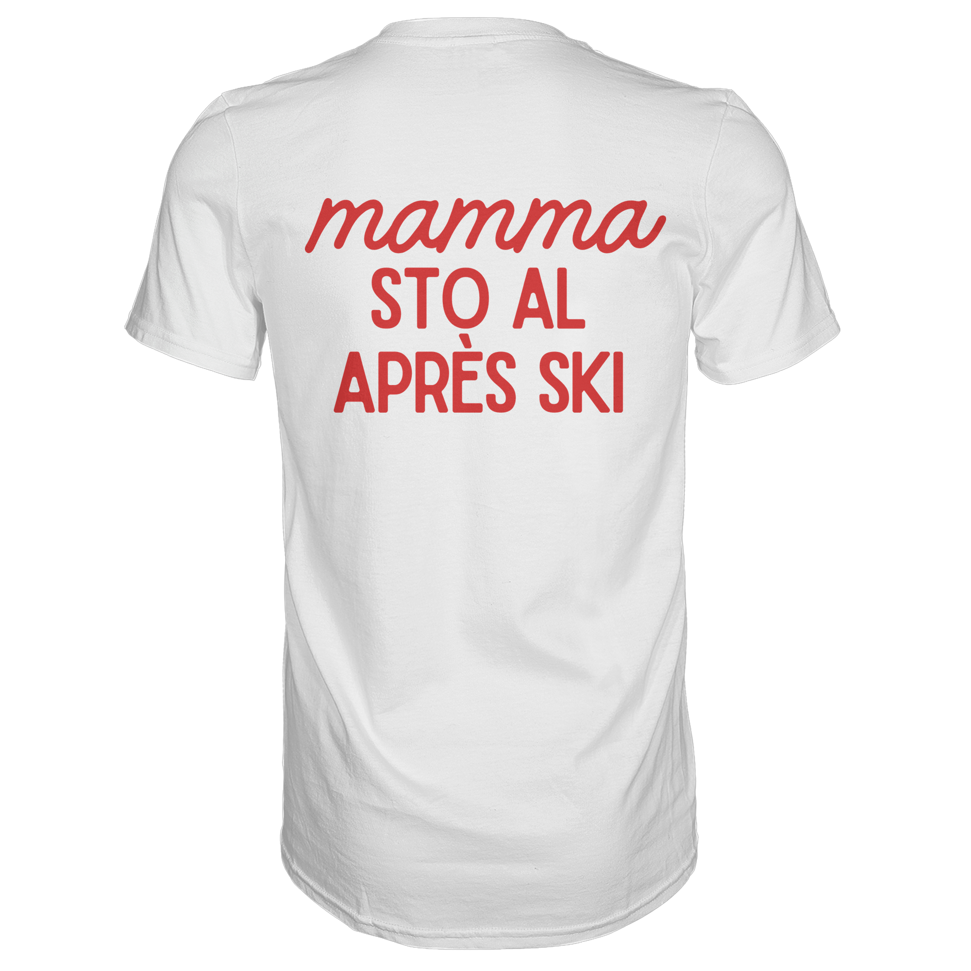 Mamma sto al après ski - Premium Shirt