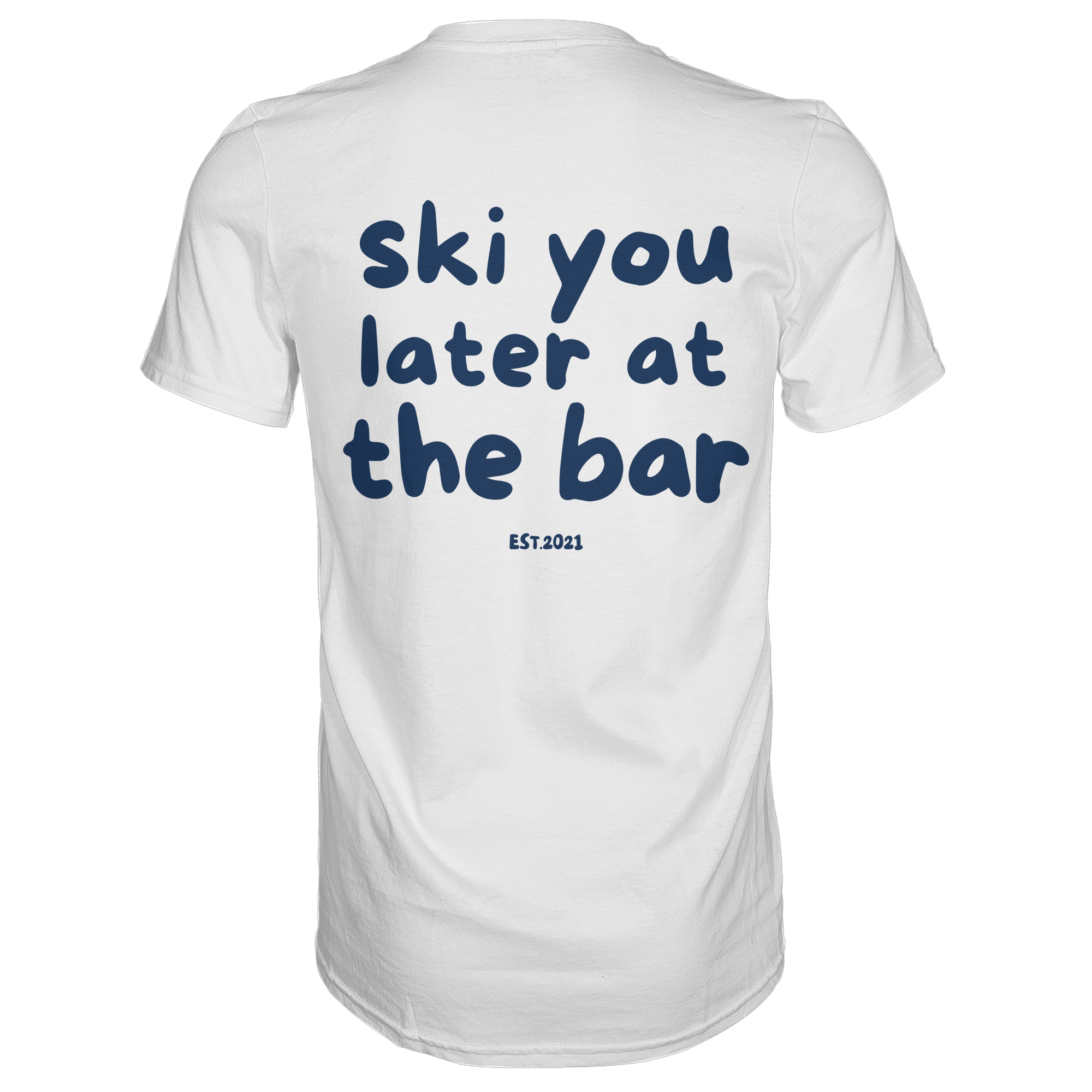 Ski you later at the bar - Premium Shirt