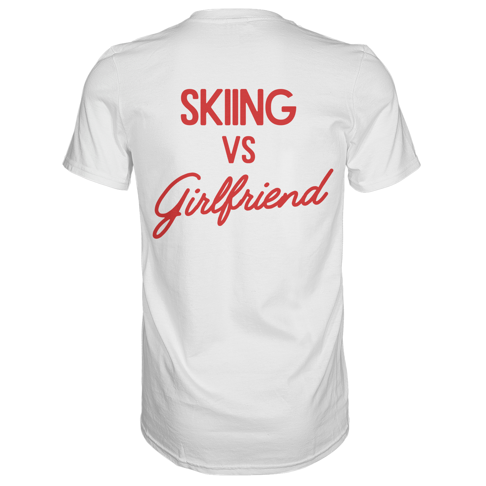Skiing vs Girlfriend - Premium Shirt