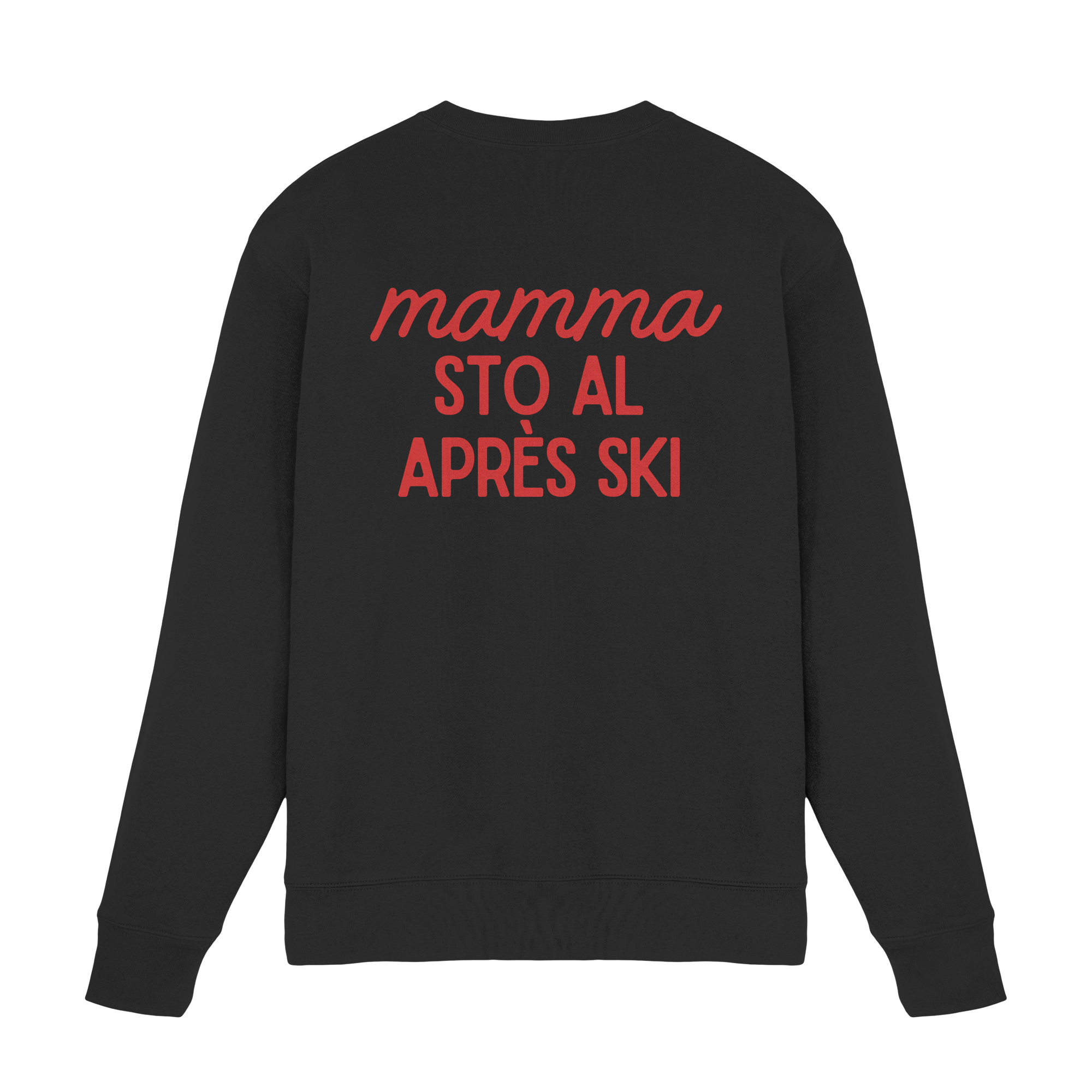 Mamma sto al après ski - Premium Sweatshirt