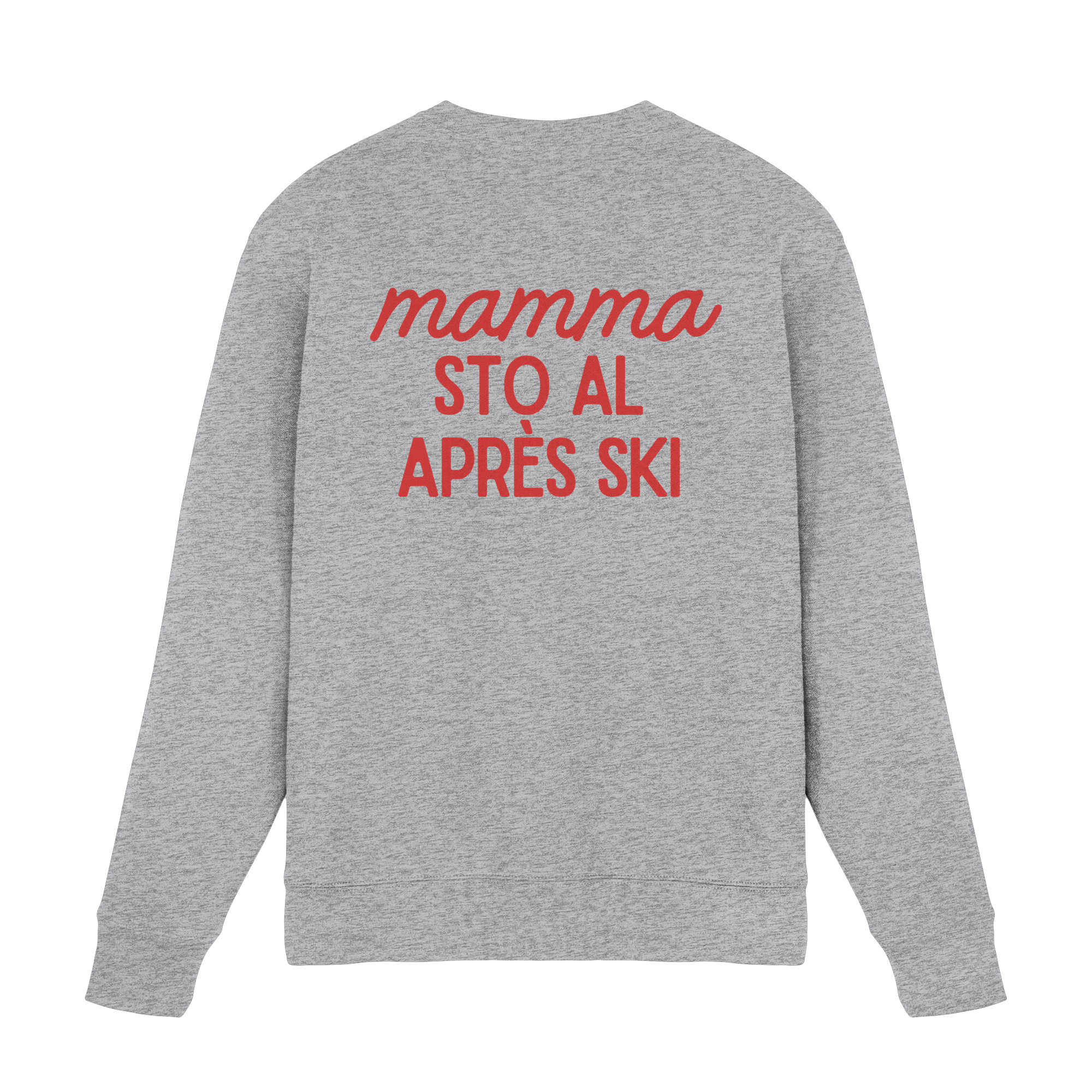 Mamma sto al après ski - Premium Sweatshirt