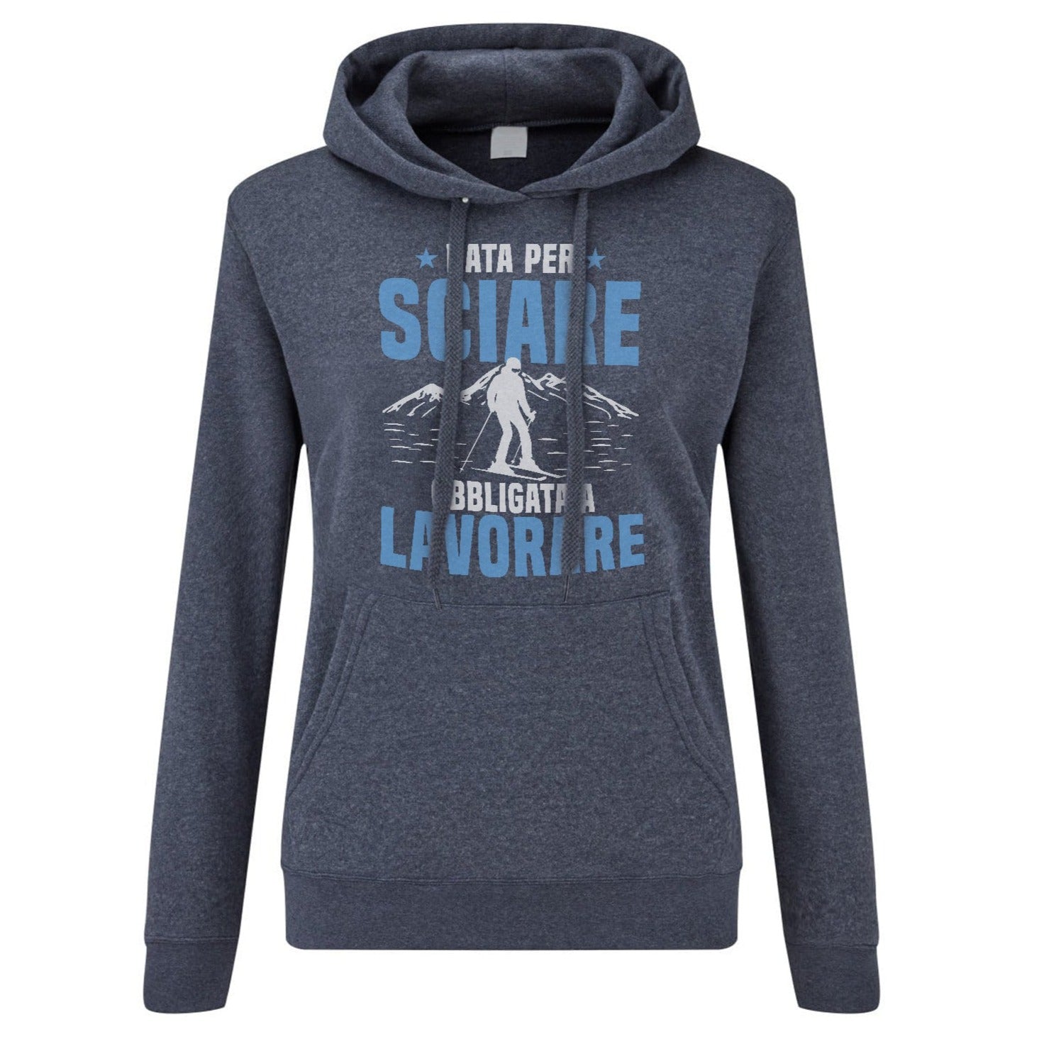 Nata per sciare, obbligata a lavorare - Women's hoodie