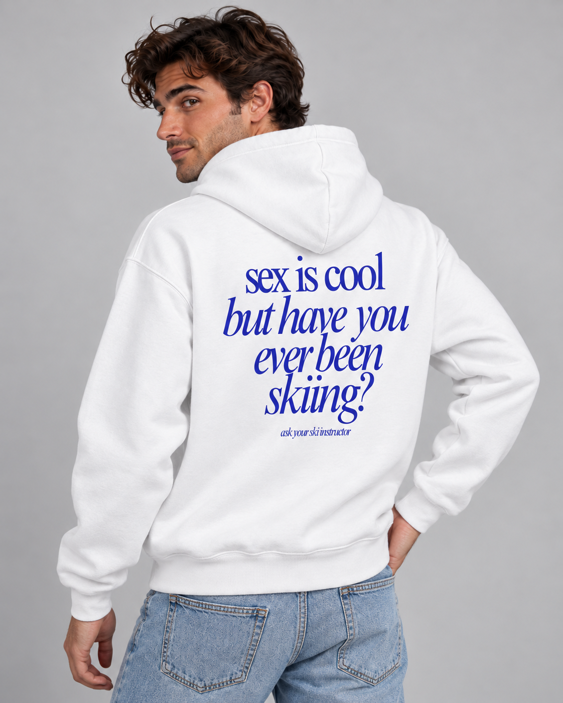 Sex is cool but have you ever been skiing? - Felpa uomo