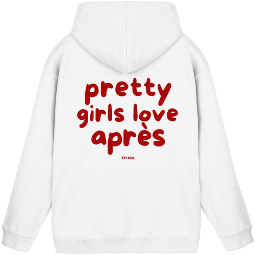 Pretty girls love après  - Basic Unisex Hoodie