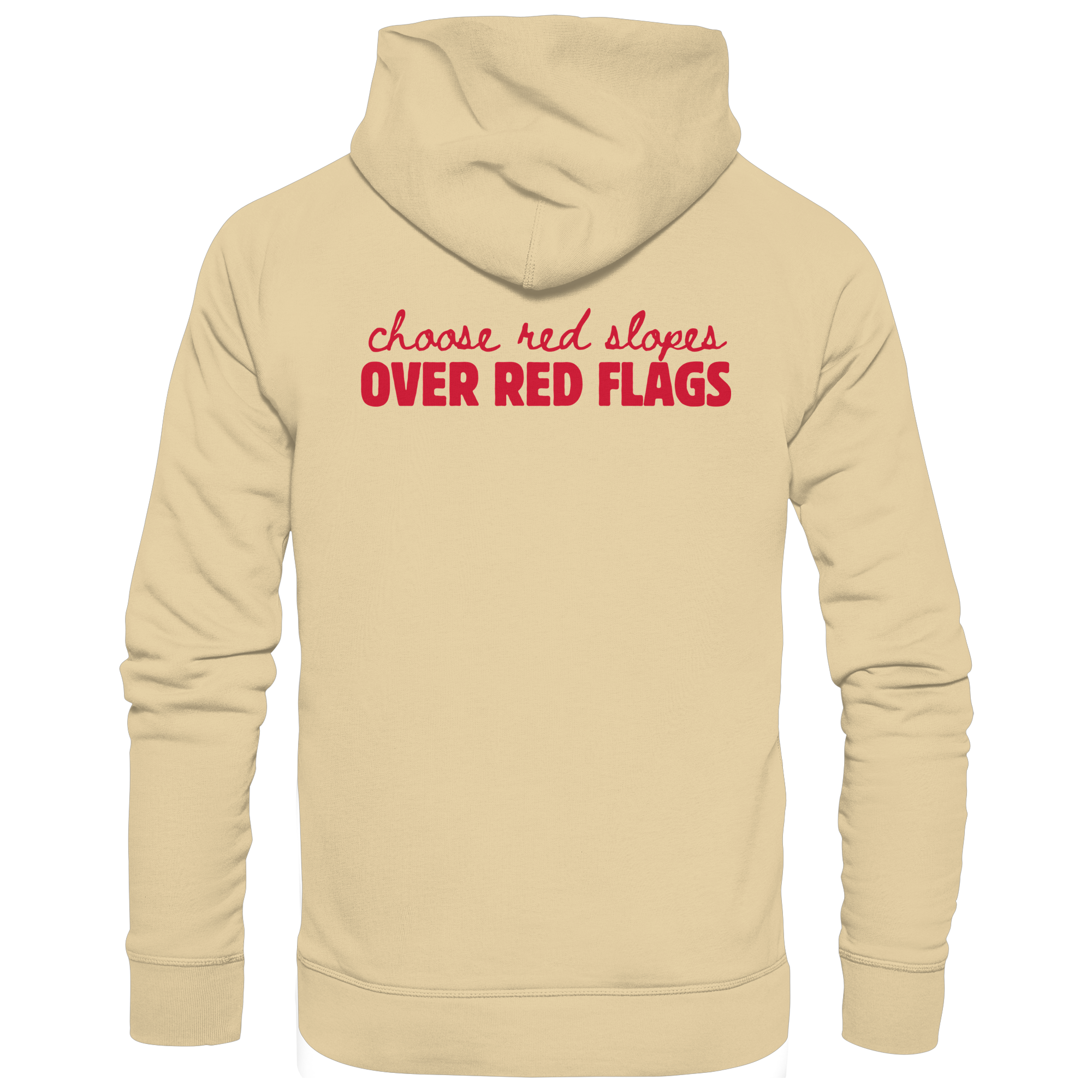 Wähle rote Pisten statt roter Flaggen – Basic Unisex Hoodie
