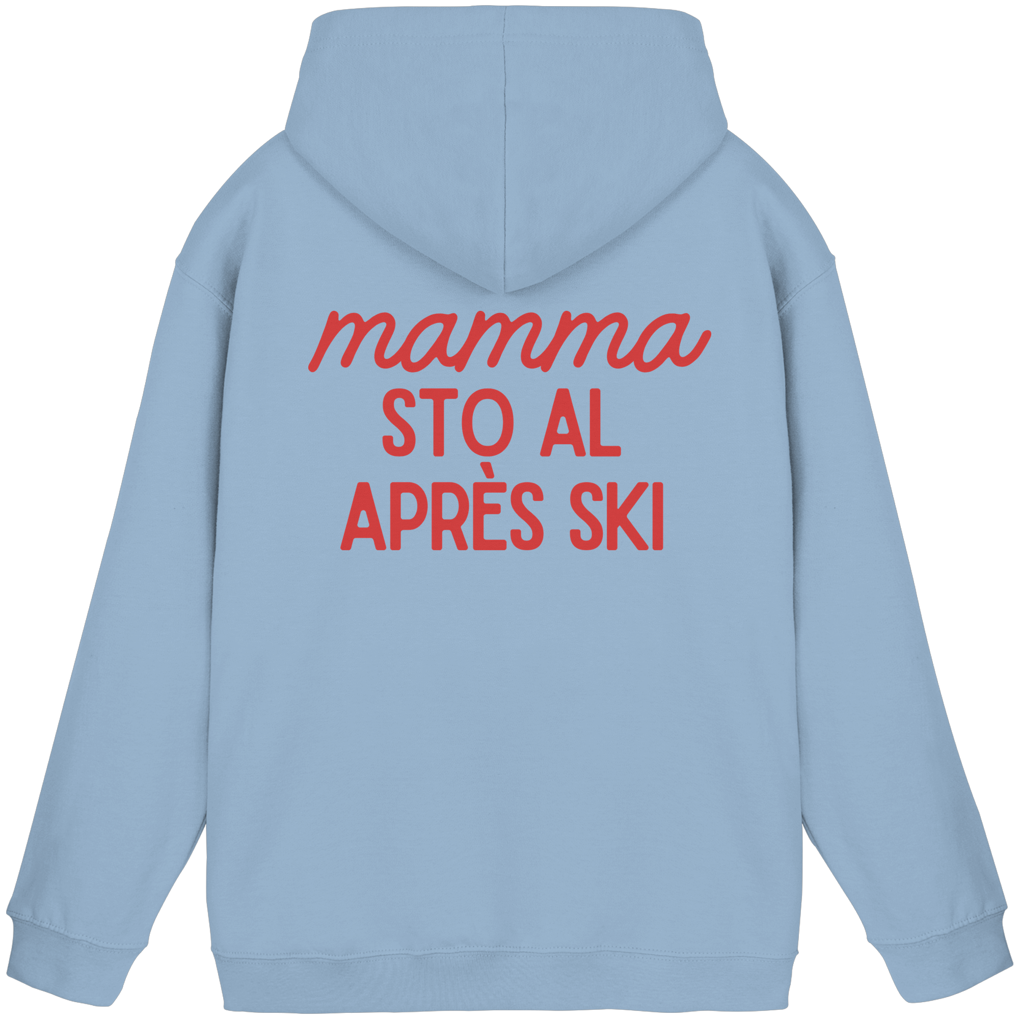 Mamma sto al après ski - Basic Unisex Hoodie