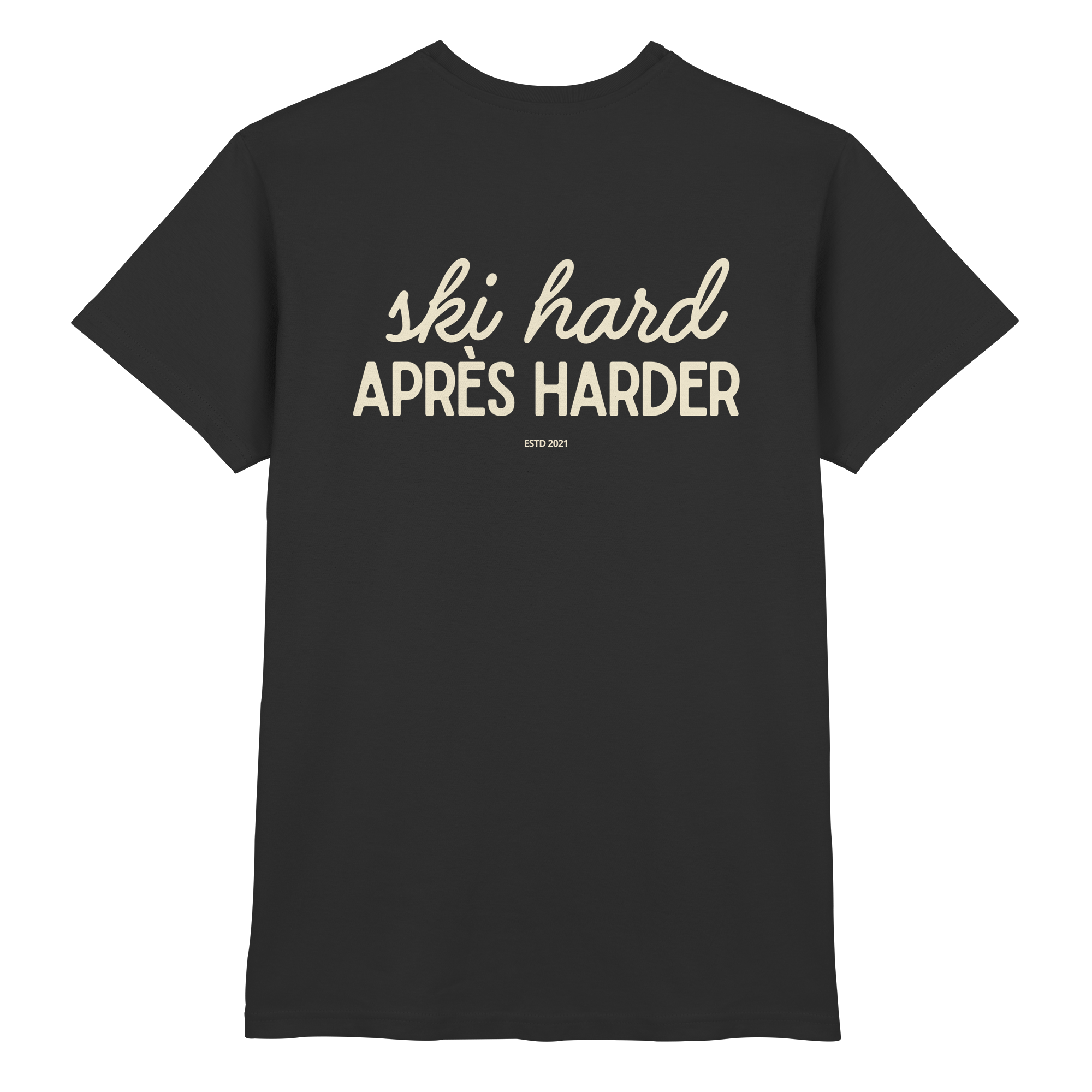 Ski hard, apres harder - Premium Shirt