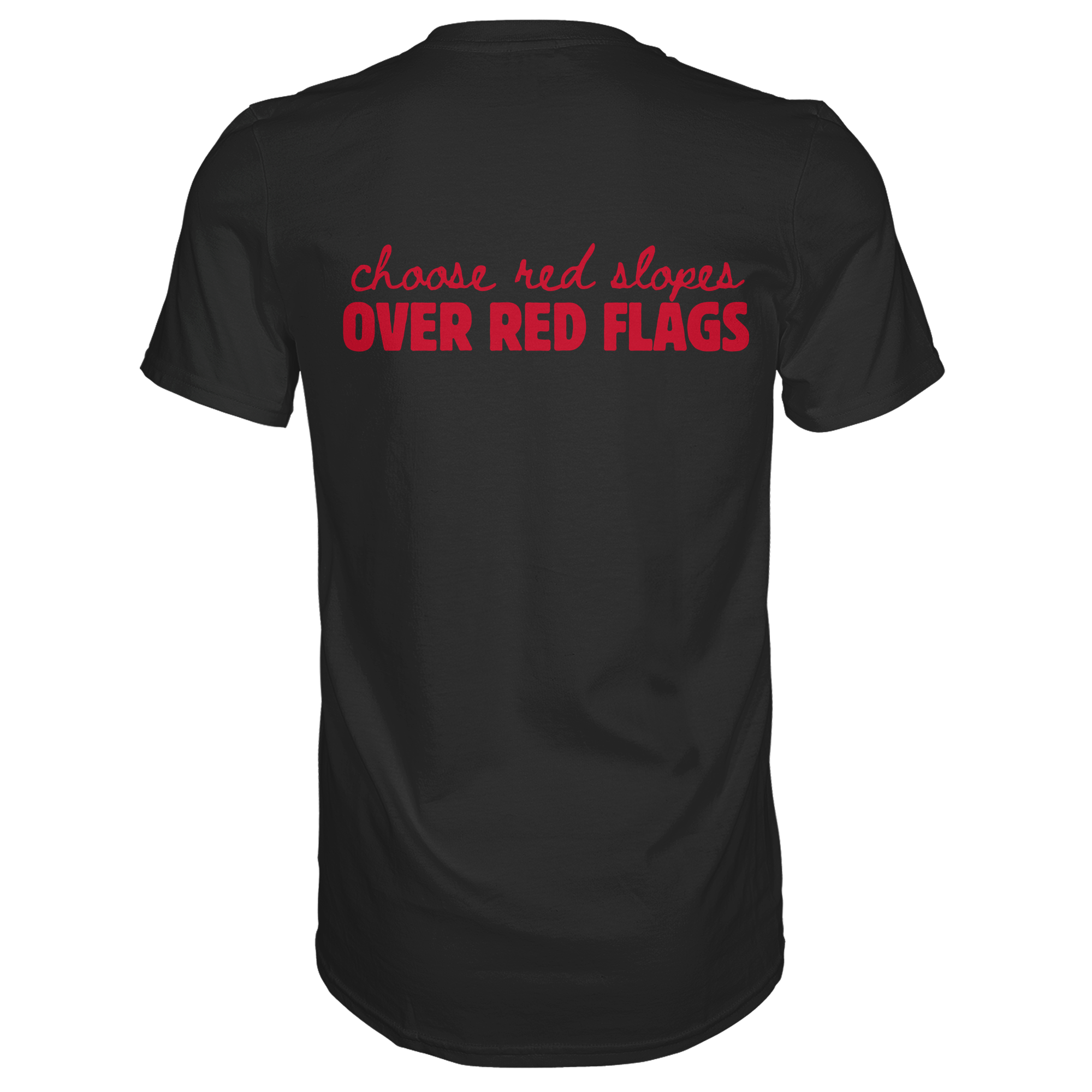 Wähle rote Pisten statt roter Flaggen – Premium-Shirt