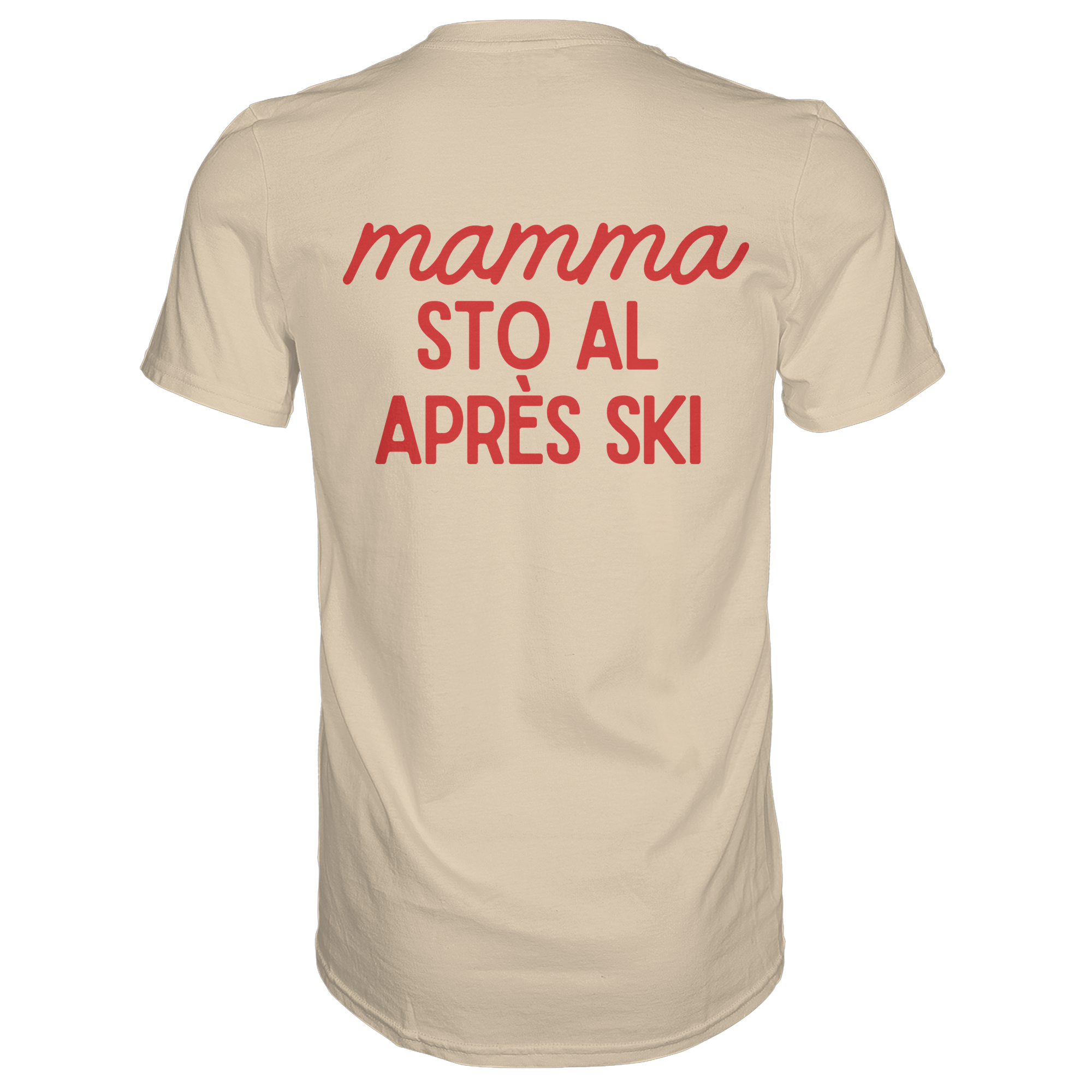 Mamma sto al après ski - Premium Shirt