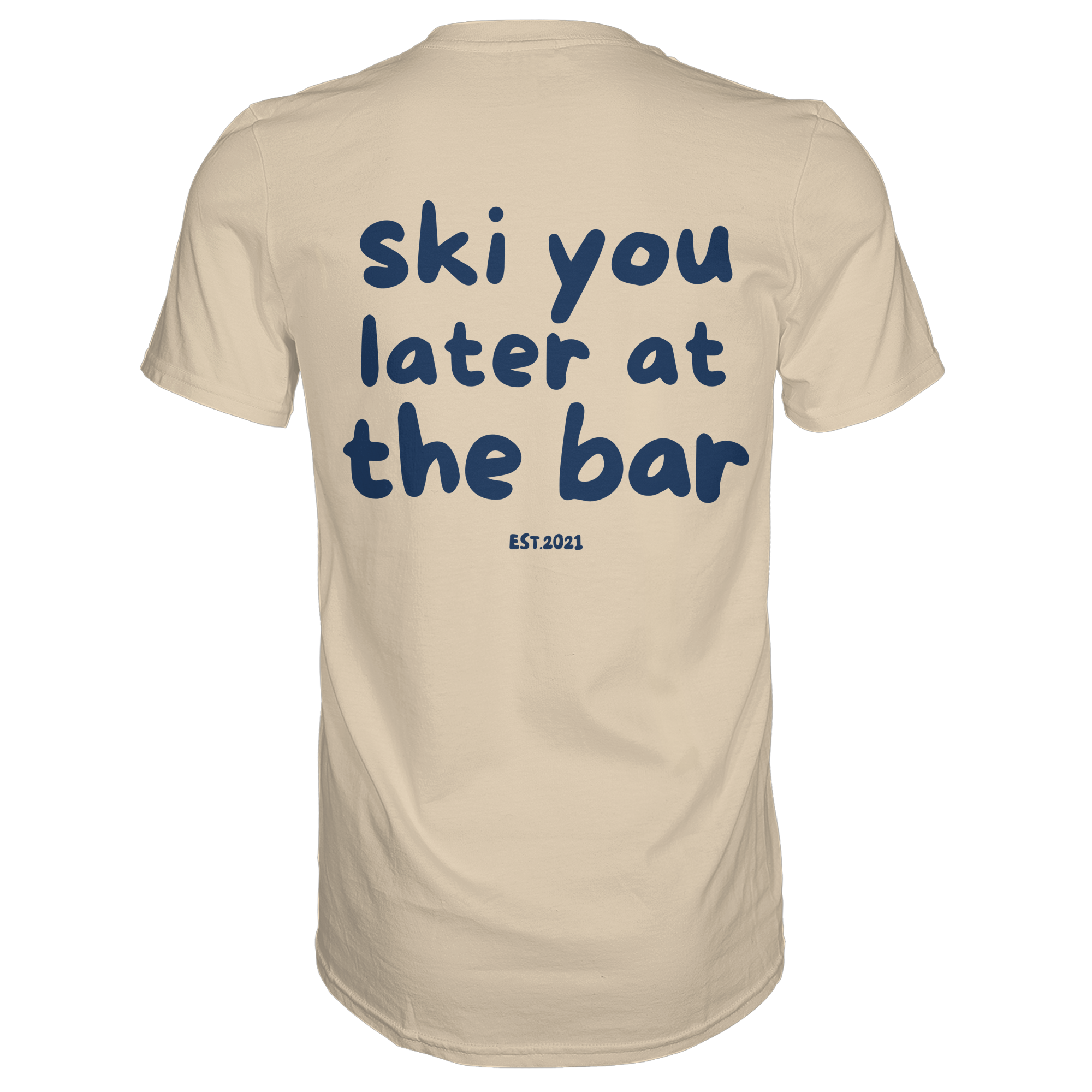 Ski you later at the bar - Premium Shirt