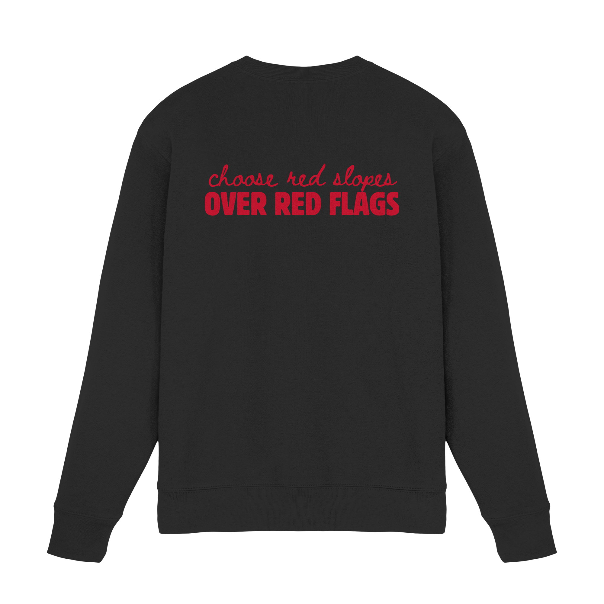 Wähle rote Pisten statt roter Flaggen – Premium-Sweatshirt