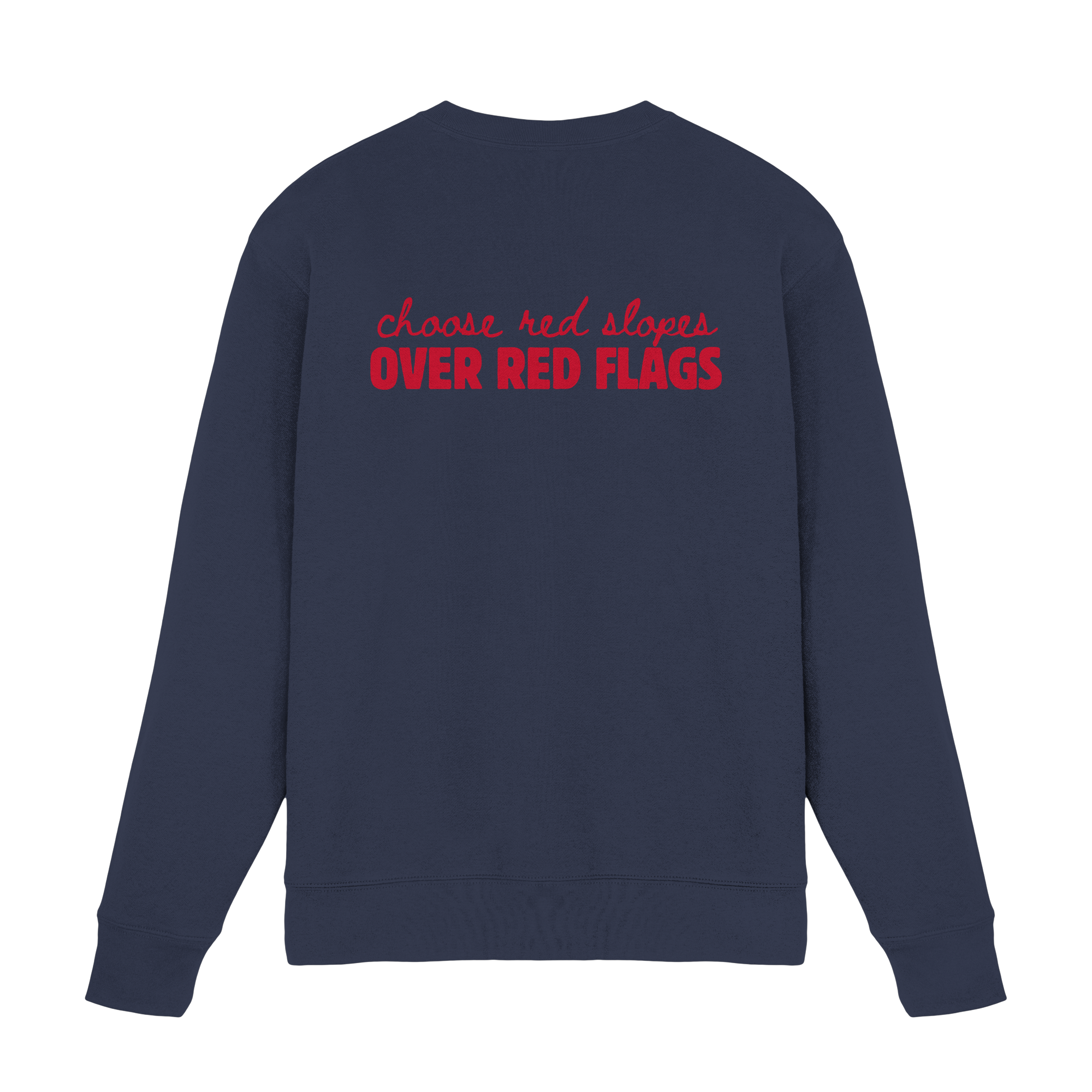 Wähle rote Pisten statt roter Flaggen – Premium-Sweatshirt