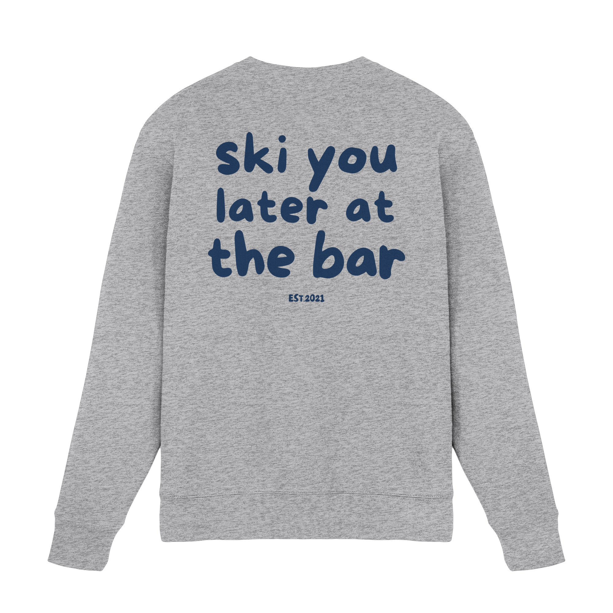 Ski you later at the bar - Premium Sweatshirt