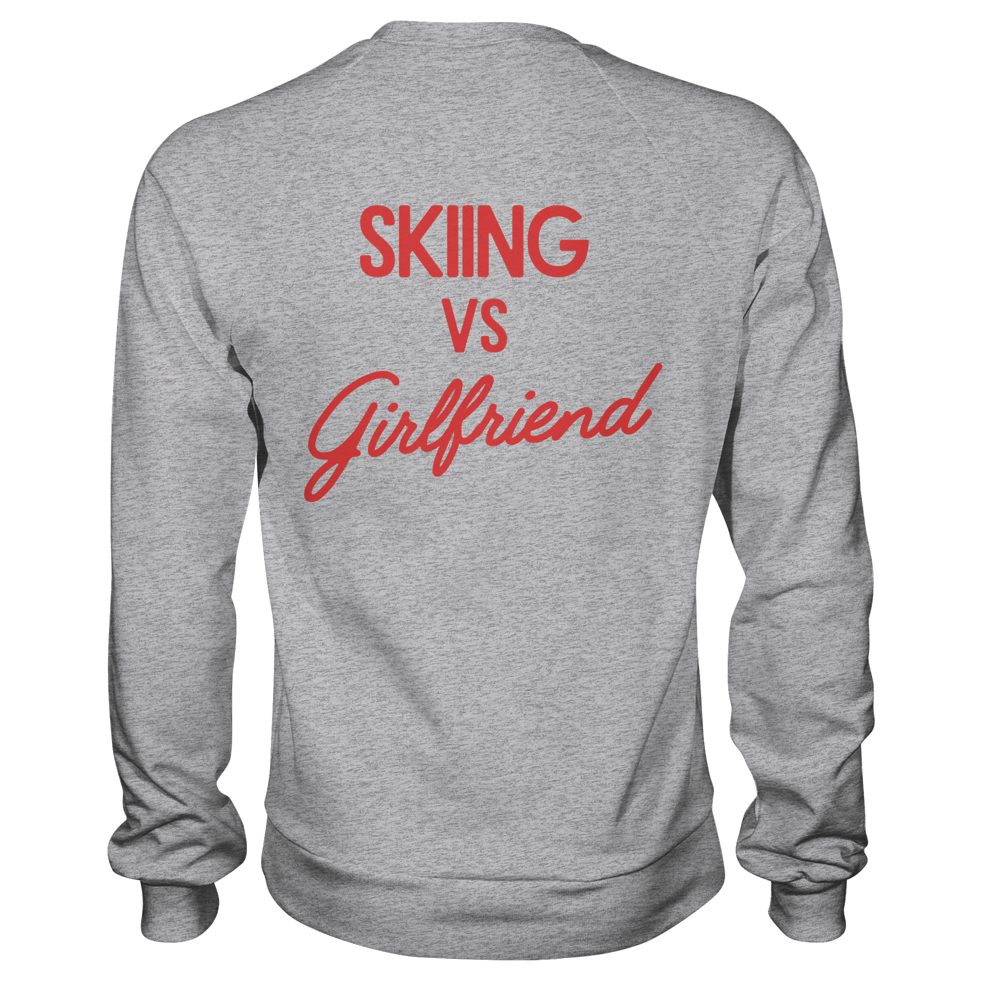 Skiing vs Girlfriend - Premium Sweatshirt